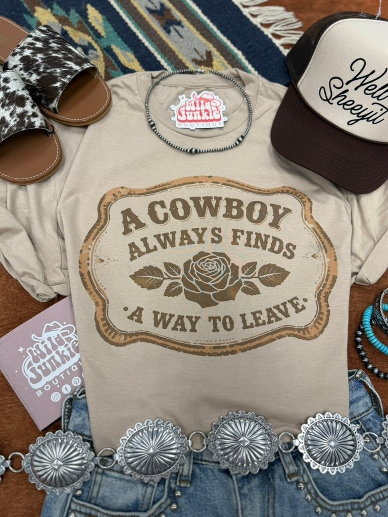 A Cowboy Always Finds A Way To Leave Graphic Tee - Rooted & Reckless Co.