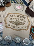 A Cowboy Always Finds A Way To Leave Graphic Tee - Rooted & Reckless Co.