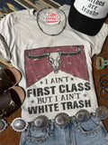 Ain't First Class Graphic Tee - Rooted & Reckless Co.