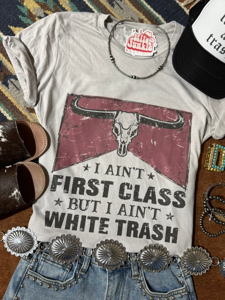 Ain't First Class Graphic Tee - Rooted & Reckless Co.