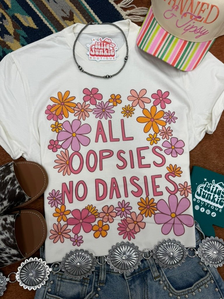 All Oopsies No Daisies Floral Graphic Tee - Rooted & Reckless Co.