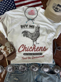 Buy Me Chickens Graphic Tee - Rooted & Reckless Co.
