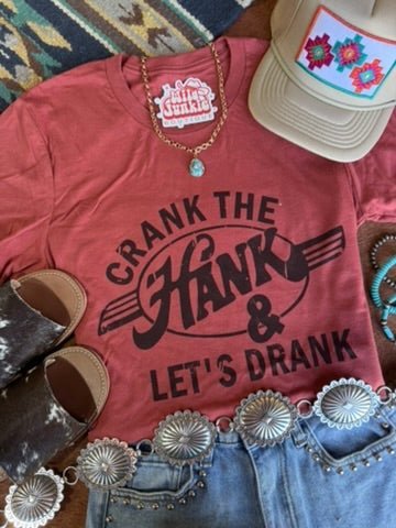 Crank The Hank & Let's Drank Graphic Tee - Rooted & Reckless Co.