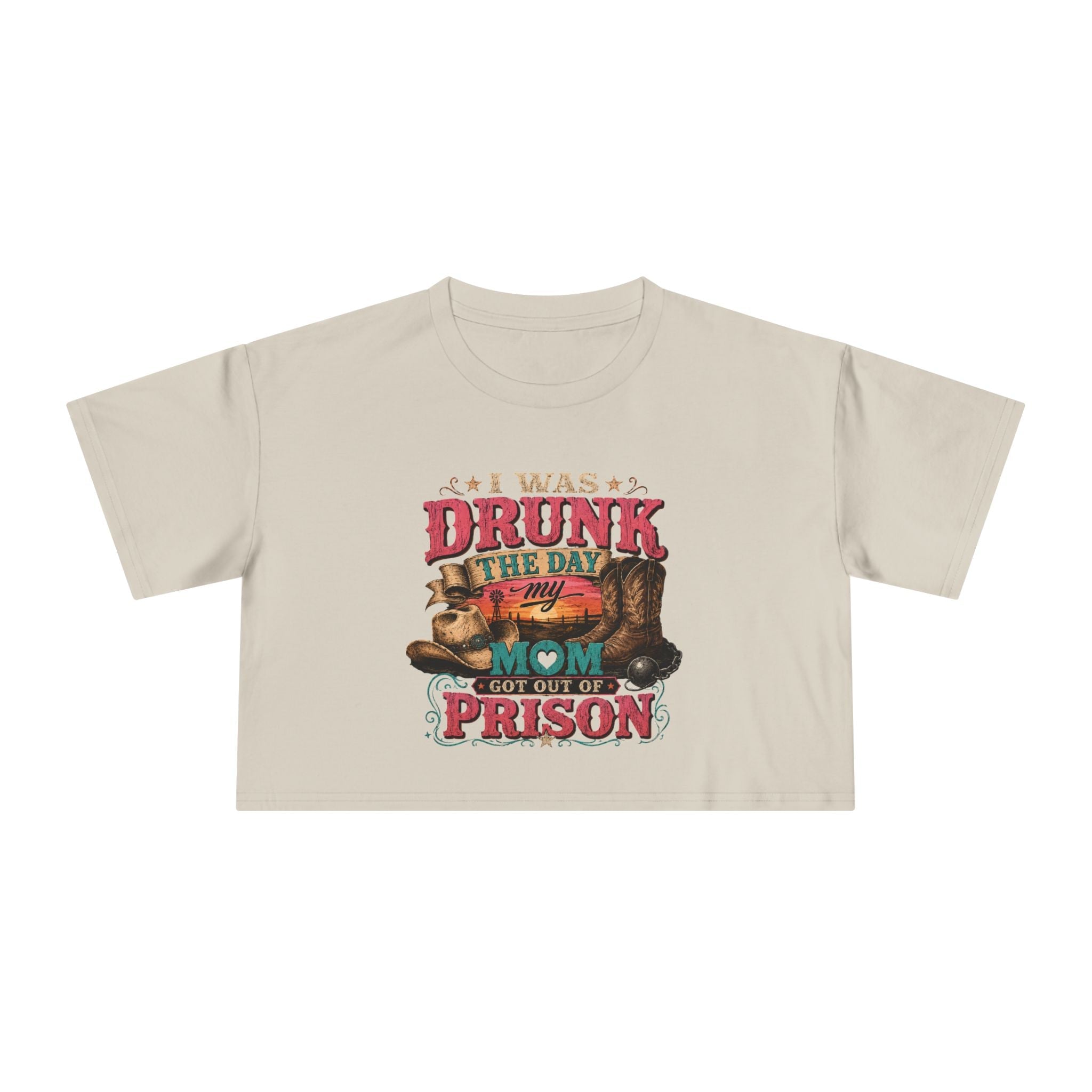 Crop Tee — "I Was Drunk the Day My Mom Got Out of Prison" Funny Retro Mom T-Shirt - Rooted & Reckless Co.