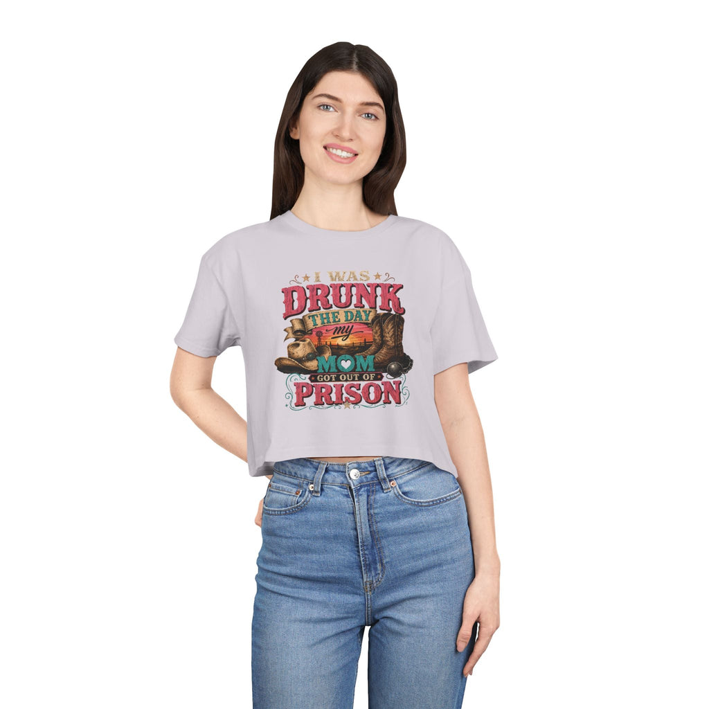 Crop Tee — "I Was Drunk the Day My Mom Got Out of Prison" Funny Retro Mom T-Shirt - Rooted & Reckless Co.