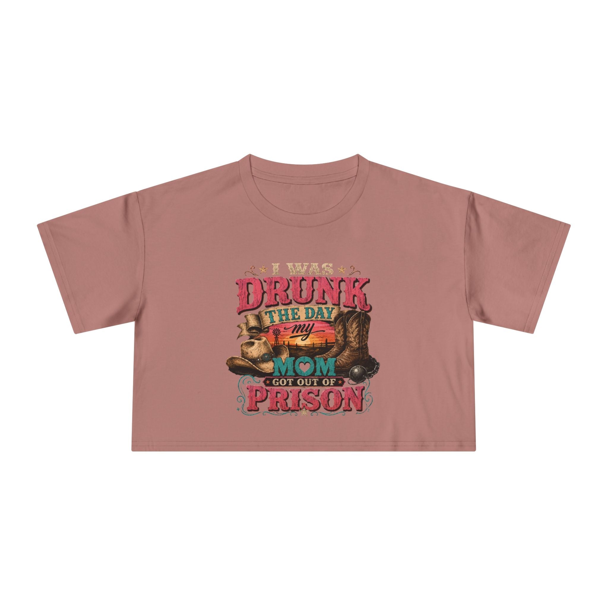 Crop Tee — "I Was Drunk the Day My Mom Got Out of Prison" Funny Retro Mom T-Shirt - Rooted & Reckless Co.