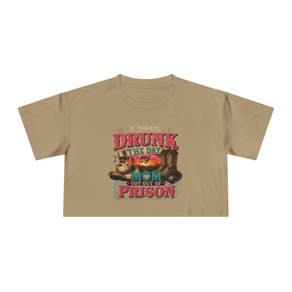 Crop Tee — "I Was Drunk the Day My Mom Got Out of Prison" Funny Retro Mom T-Shirt - Rooted & Reckless Co.
