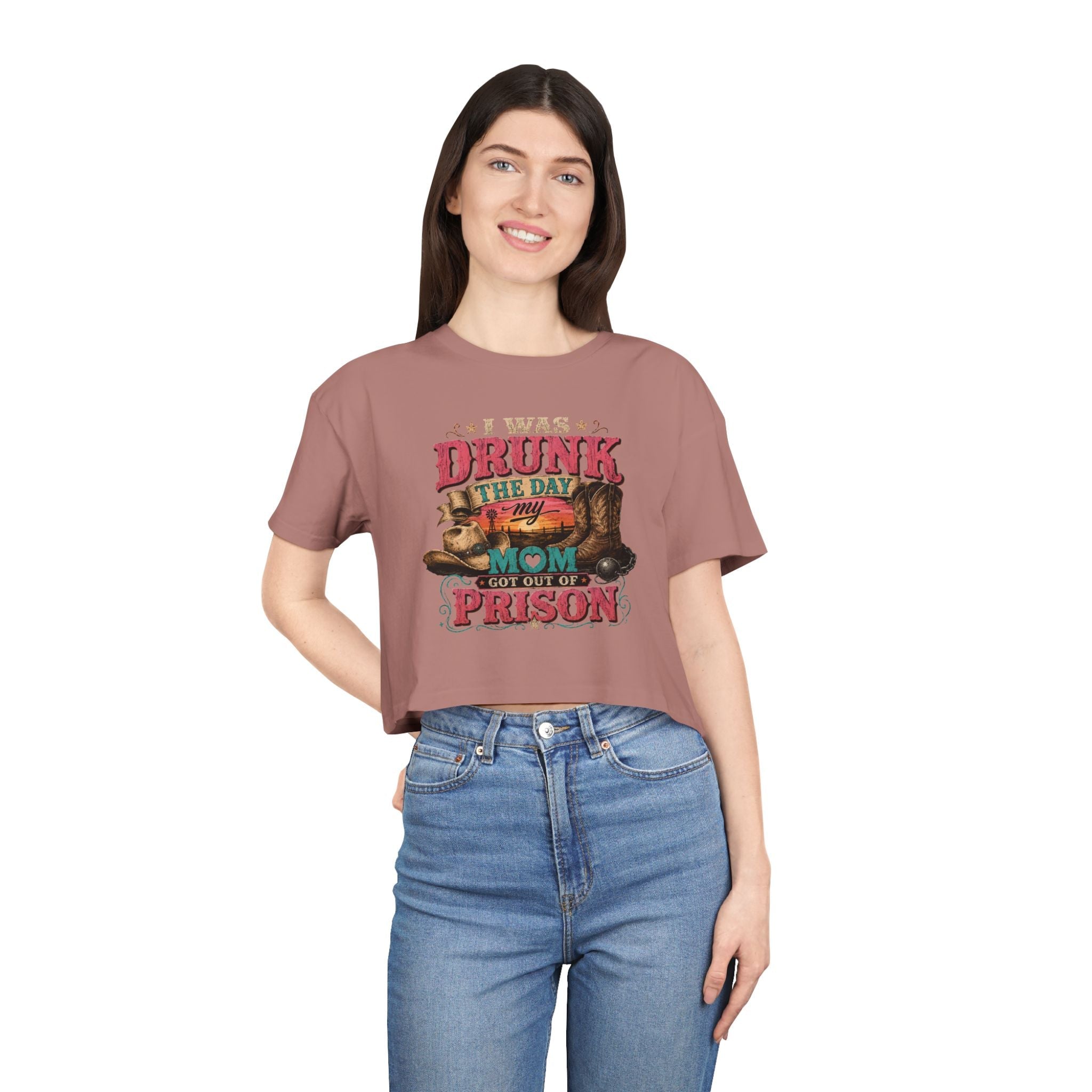 Crop Tee — "I Was Drunk the Day My Mom Got Out of Prison" Funny Retro Mom T-Shirt - Rooted & Reckless Co.