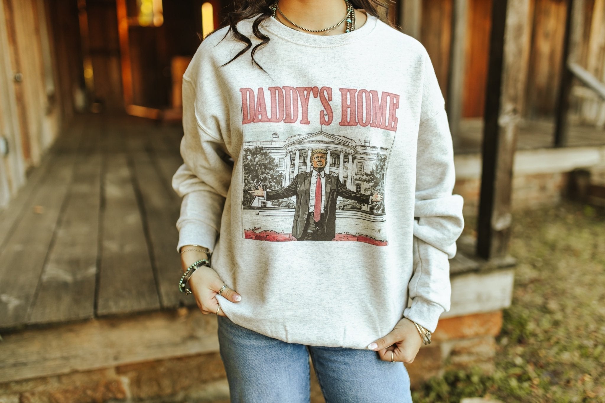 Daddy's Home Trump Graphic Sweatshirt - Rooted & Reckless Co.