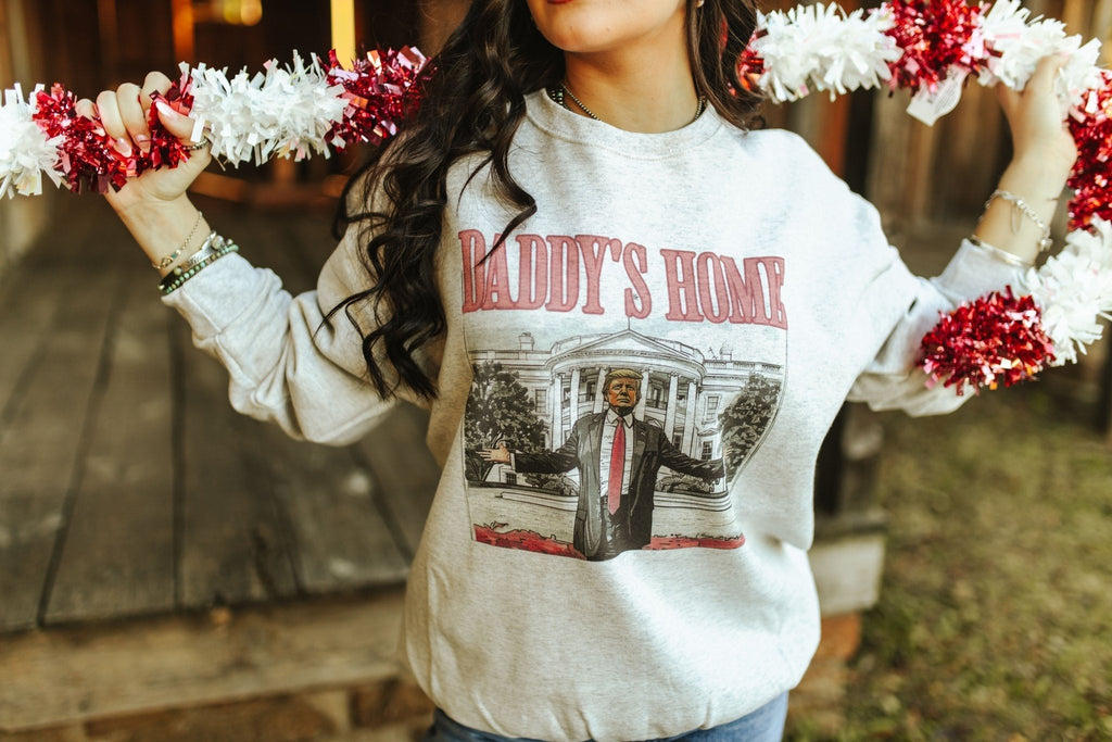 Daddy's Home Trump Graphic Sweatshirt - Rooted & Reckless Co.