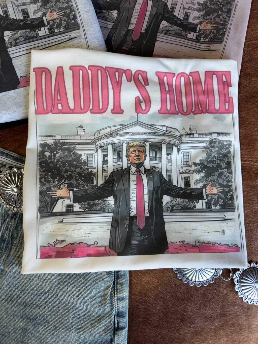 Daddy's Home Trump Graphic Tee - Rooted & Reckless Co.