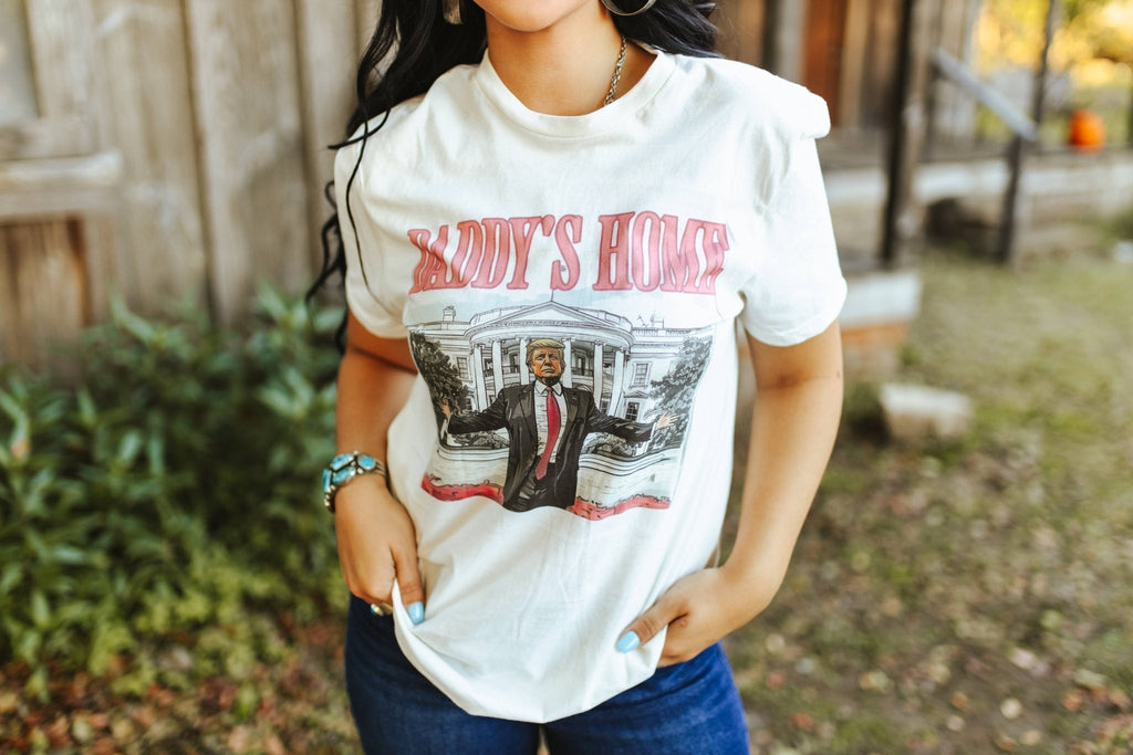 Daddy's Home Trump Graphic Tee - Rooted & Reckless Co.