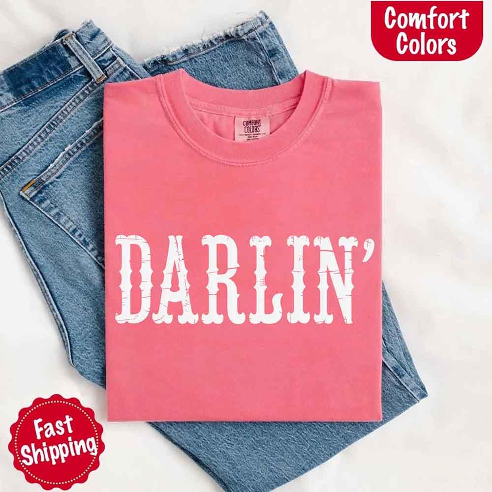 Darlin’ Comfort Colors Tee – Cute Country Girl Shirt, Western Cowgirl Style - Rooted & Reckless Co.