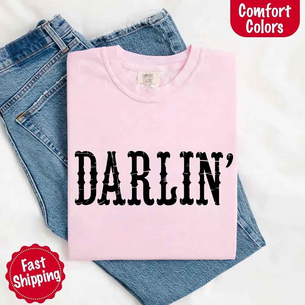 Darlin’ Comfort Colors Tee – Cute Country Girl Shirt, Western Cowgirl Style - Rooted & Reckless Co.