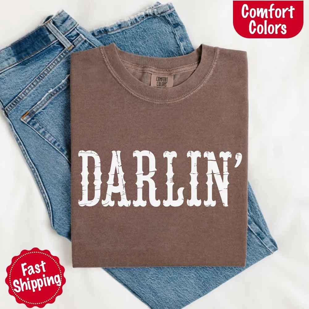 Darlin’ Comfort Colors Tee – Cute Country Girl Shirt, Western Cowgirl Style - Rooted & Reckless Co.