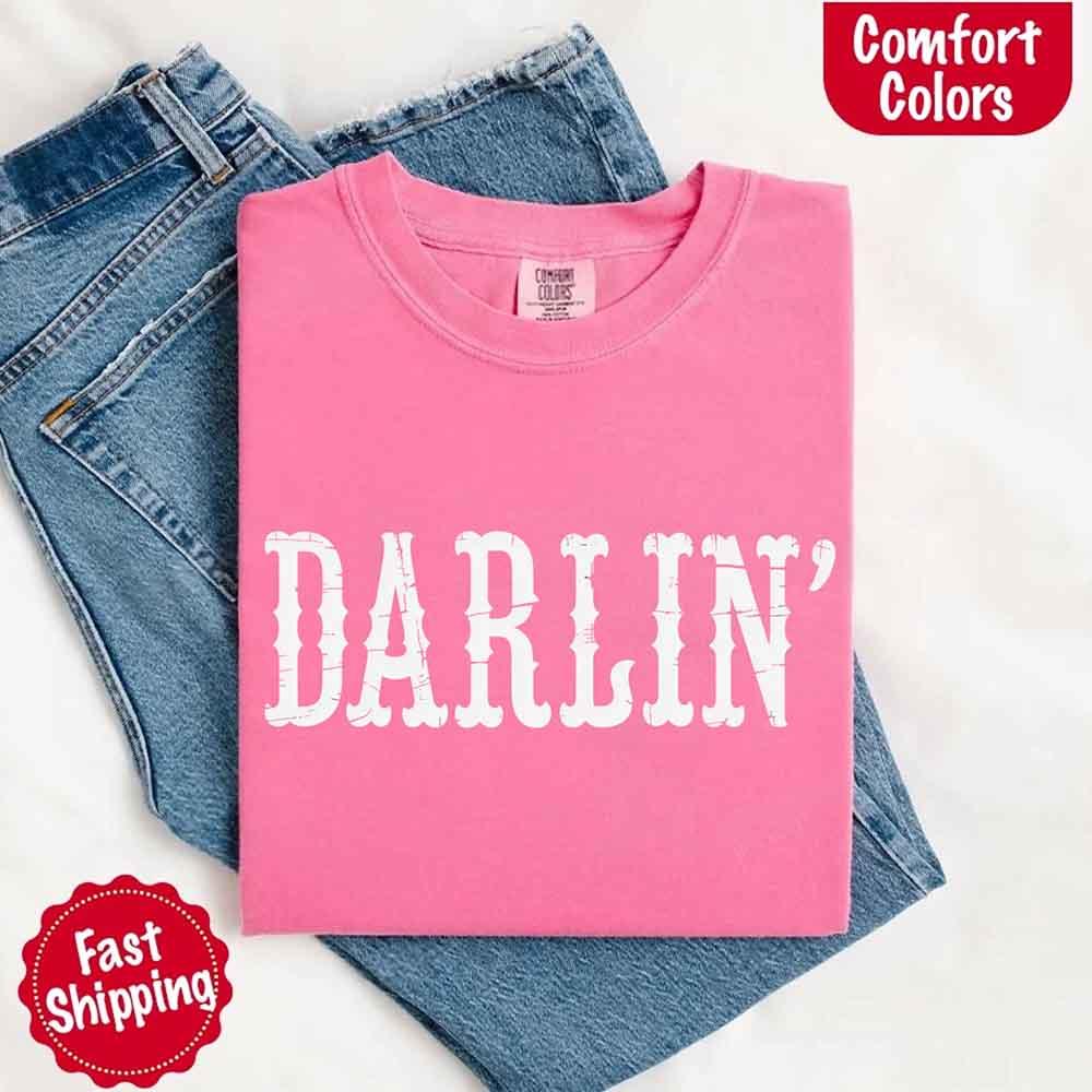 Darlin’ Comfort Colors Tee – Cute Country Girl Shirt, Western Cowgirl Style - Rooted & Reckless Co.