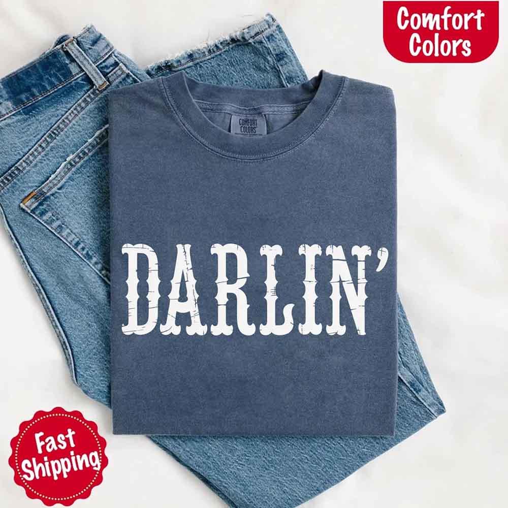 Darlin’ Comfort Colors Tee – Cute Country Girl Shirt, Western Cowgirl Style - Rooted & Reckless Co.