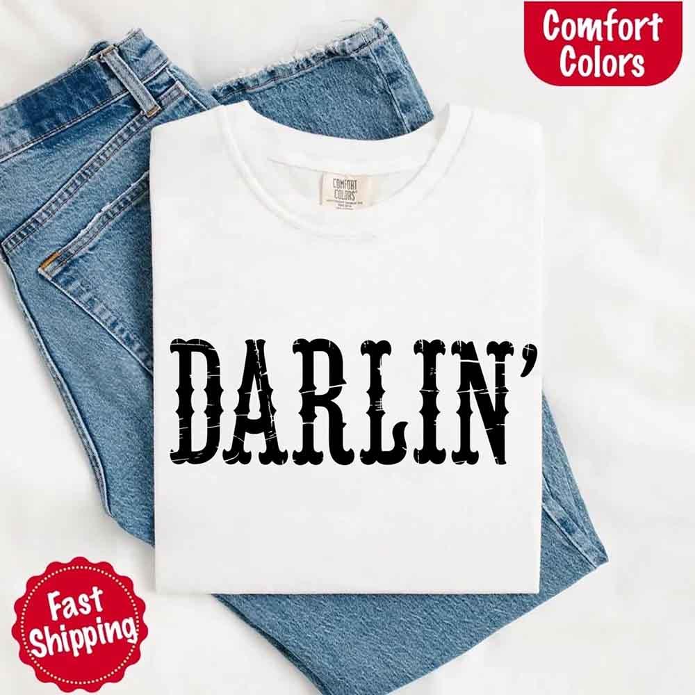 Darlin’ Comfort Colors Tee – Cute Country Girl Shirt, Western Cowgirl Style - Rooted & Reckless Co.