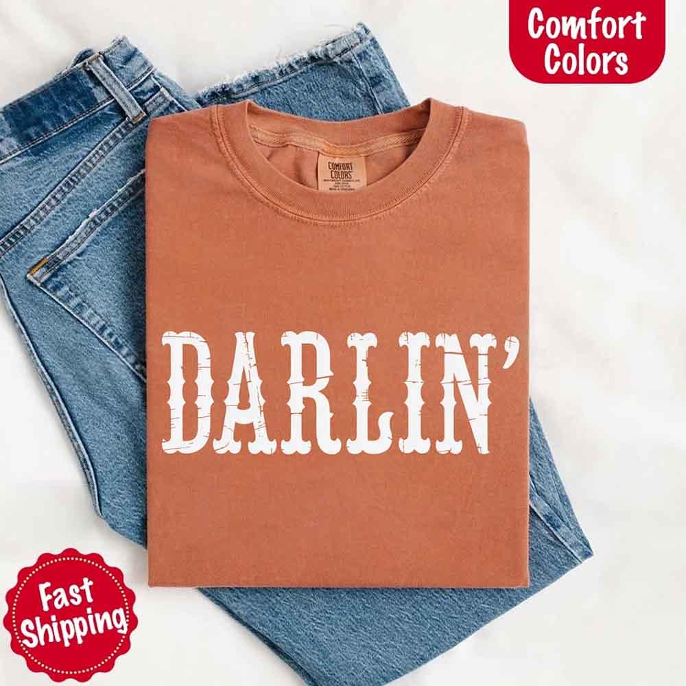 Darlin’ Comfort Colors Tee – Cute Country Girl Shirt, Western Cowgirl Style - Rooted & Reckless Co.