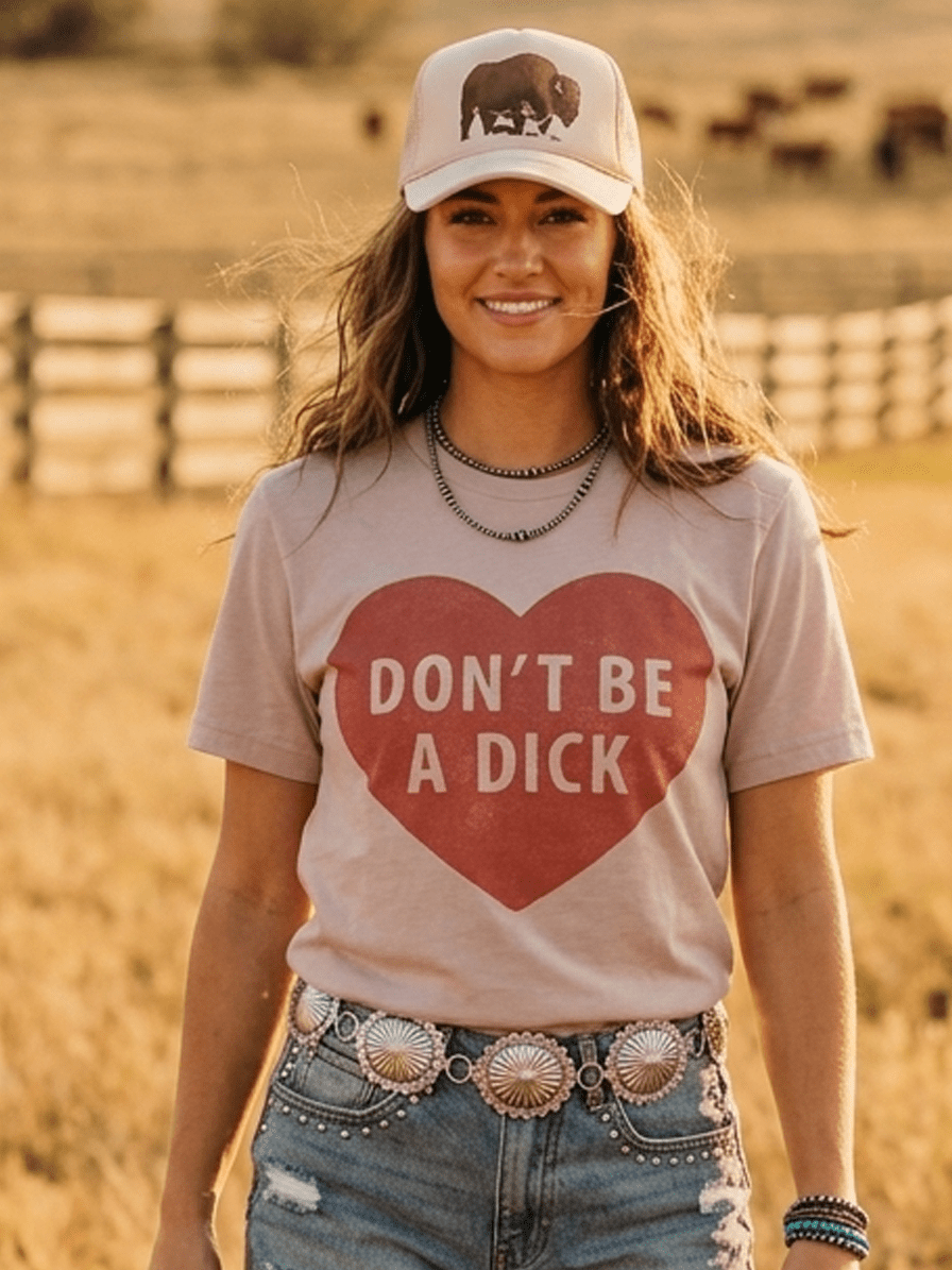 Don't Be A Dick Graphic Tee - Rooted & Reckless Co.
