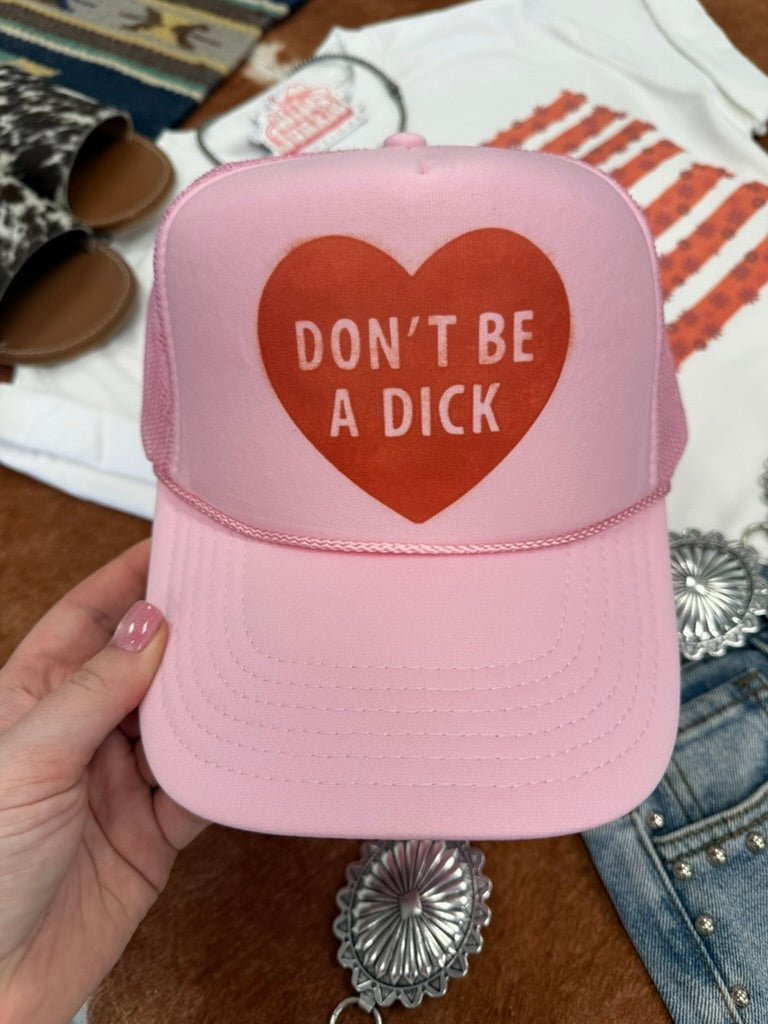 Don't Be A Dick Trucker Hat - Rooted & Reckless Co.