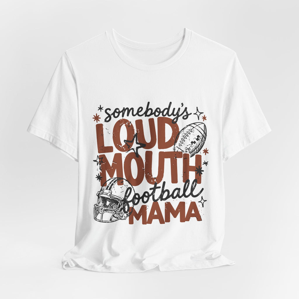 Football Mama T-Shirt – "Somebody's Loud Mouth" Graphic Tee - Rooted & Reckless Co.