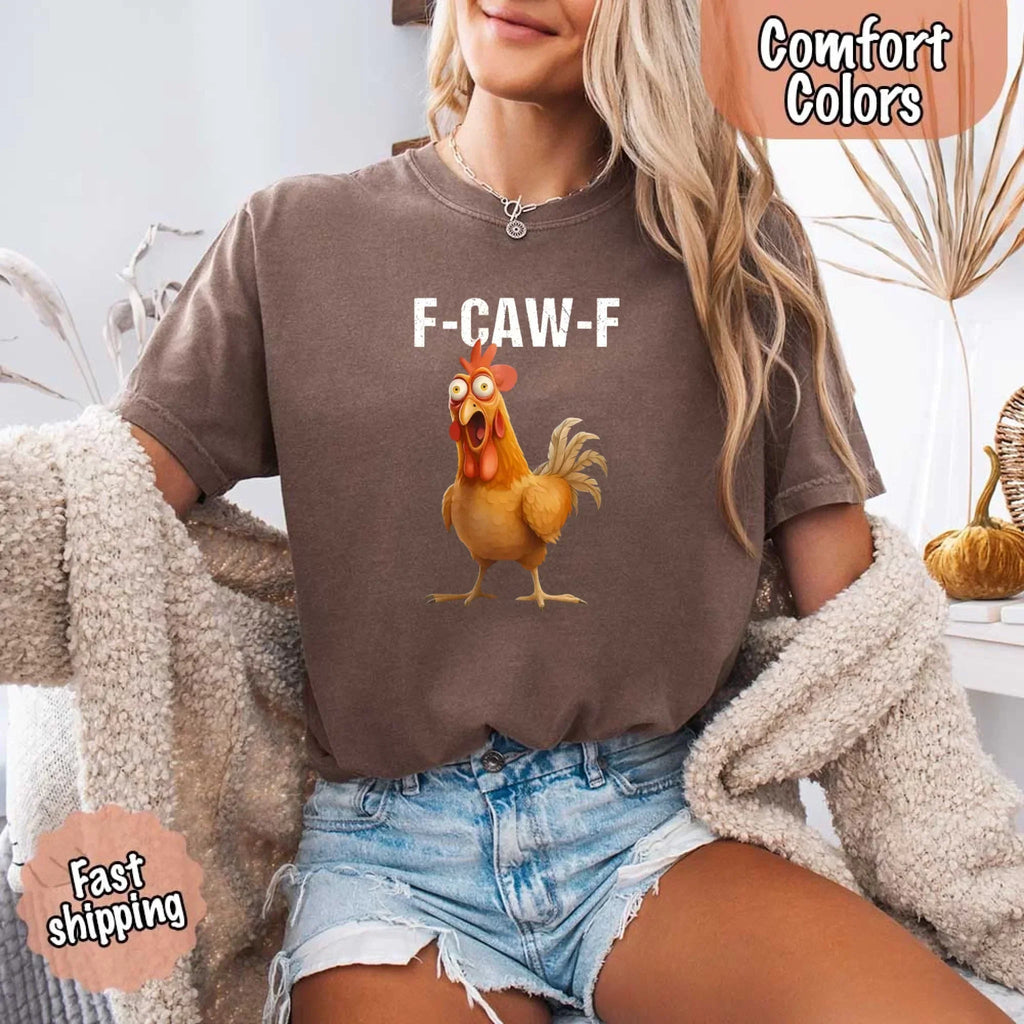 Funny F-Caw-F Rooster Comfort Colors T-shirt - Rooted & Reckless Co.