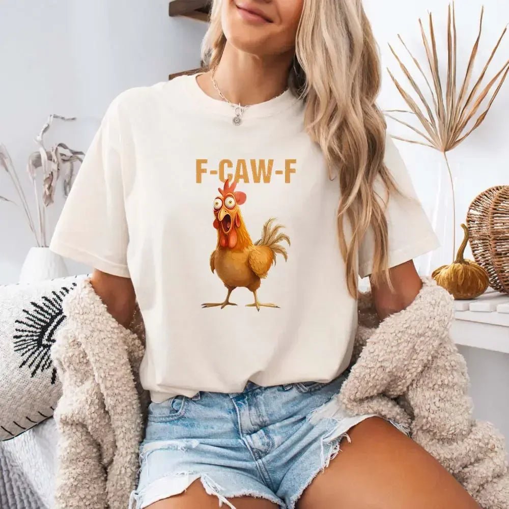 Funny F-Caw-F Rooster Comfort Colors T-shirt - Rooted & Reckless Co.