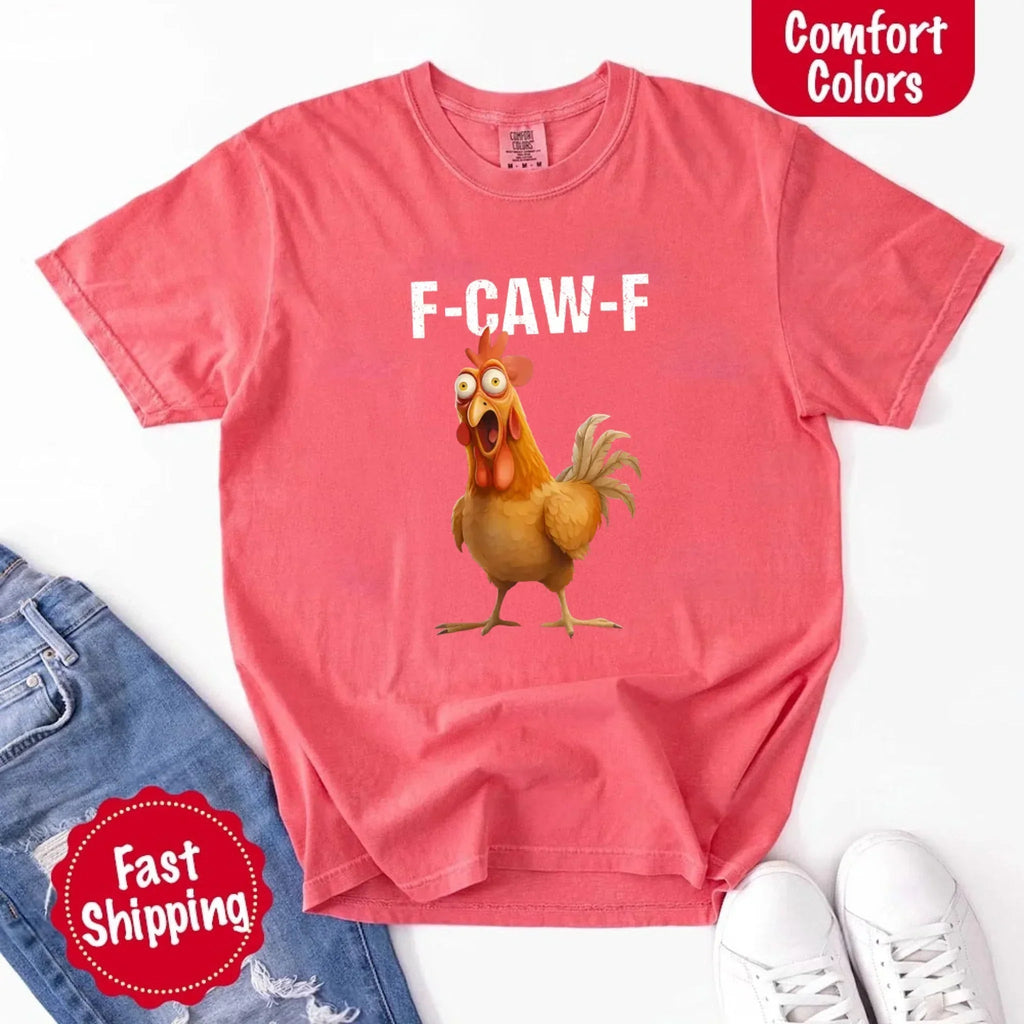 Funny F-Caw-F Rooster Comfort Colors T-shirt - Rooted & Reckless Co.