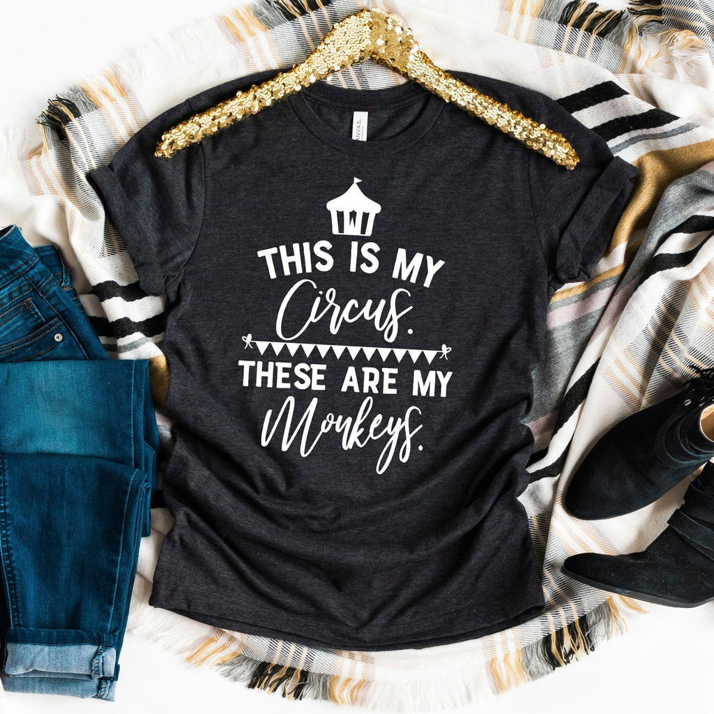 Funny Mom Shirt - Cute Mom Tee With Humorous Circus Monkeys Quote - Rooted & Reckless Co.
