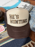 He's Hunting Trucker Hat - Rooted & Reckless Co.