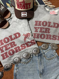 Hold Yer Horses Graphic Tee - Rooted & Reckless Co.
