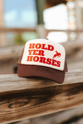 Hold Yer Horses Trucker Hat - Rooted & Reckless Co.