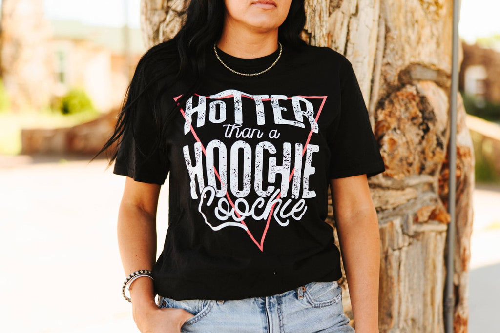Hotter Than A Hoochie Coochie Graphic Tee - Black - Rooted & Reckless Co.