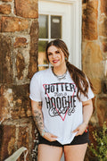 Hotter Than A Hoochie Coochie Graphic Tee - White - Rooted & Reckless Co.