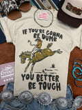 If You're Gonna Be Dumb Graphic Tee - Rooted & Reckless Co.