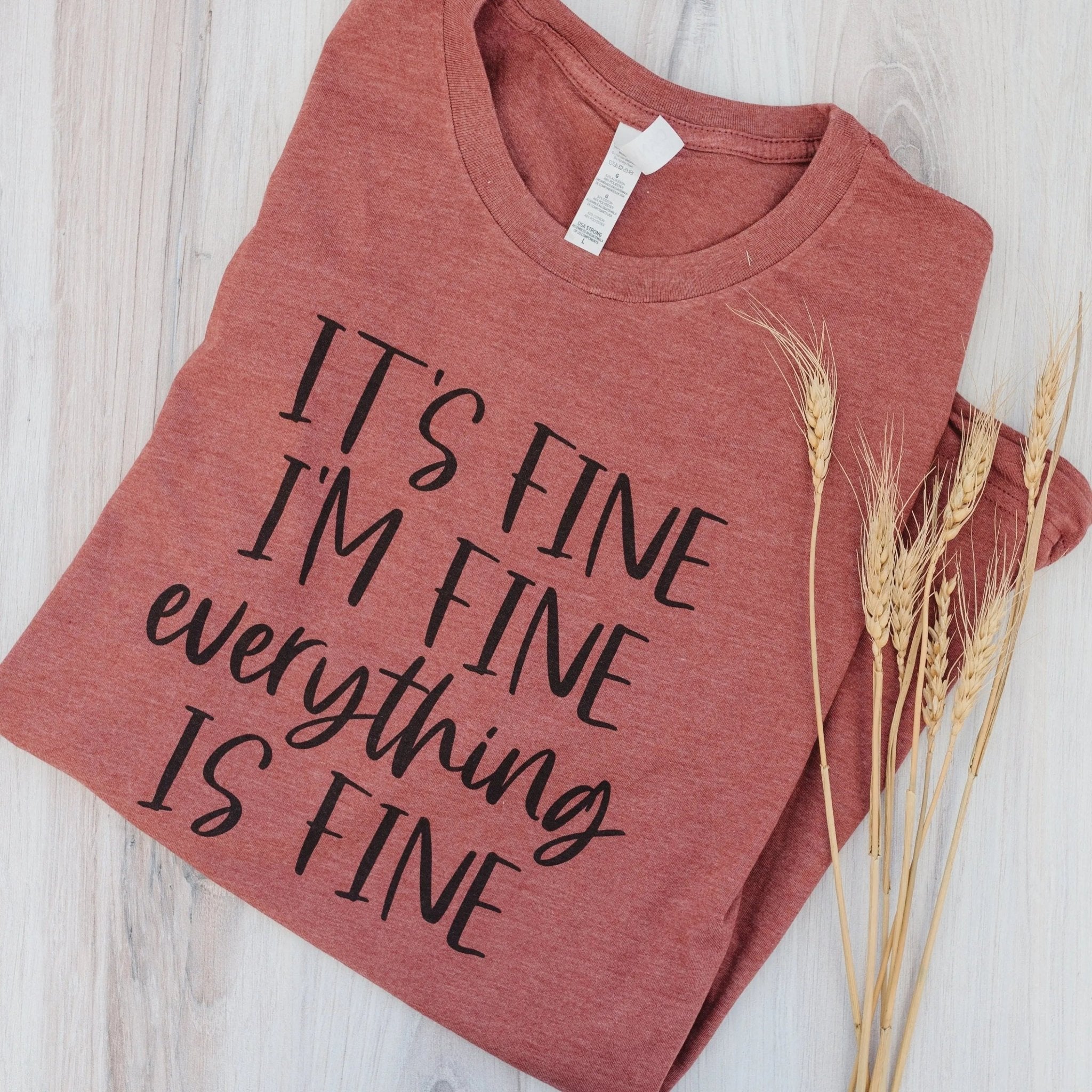 I'm fine everything is fine tshirt, everything is fine shirt, I'm fine shirt, Graphic Tee for Women, Funny Shirt, Gift for Her - Rooted & Reckless Co.