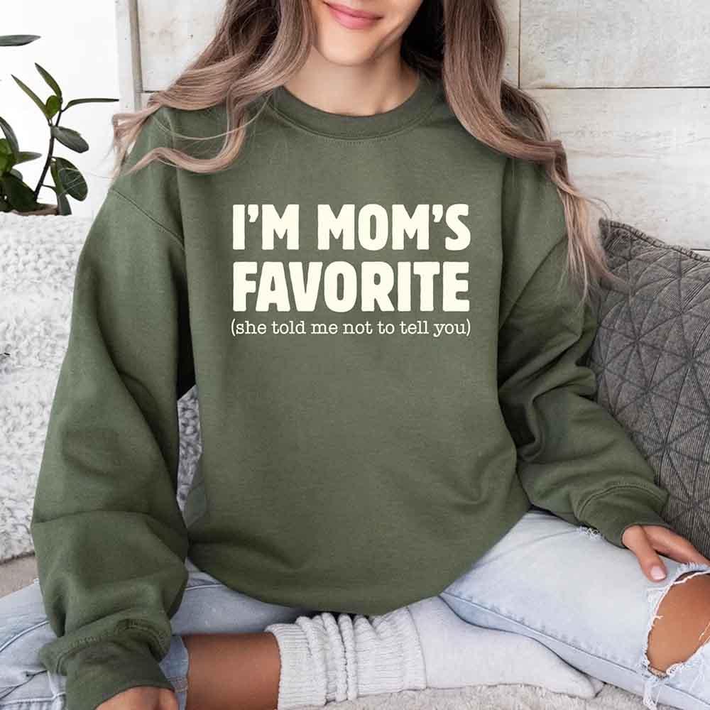 I’m Mom’s Favorite Unisex Sweatshirt - Funny Mom’s Favorite Son & Daughter Sweater - Rooted & Reckless Co.