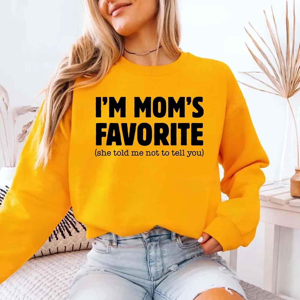 I’m Mom’s Favorite Unisex Sweatshirt - Funny Mom’s Favorite Son & Daughter Sweater - Rooted & Reckless Co.