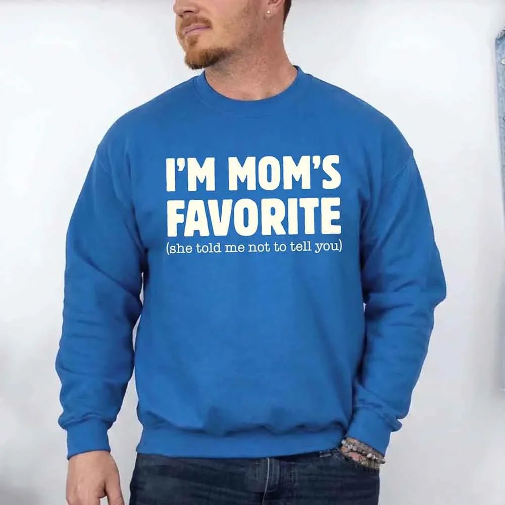 I’m Mom’s Favorite Unisex Sweatshirt - Funny Mom’s Favorite Son & Daughter Sweater - Rooted & Reckless Co.