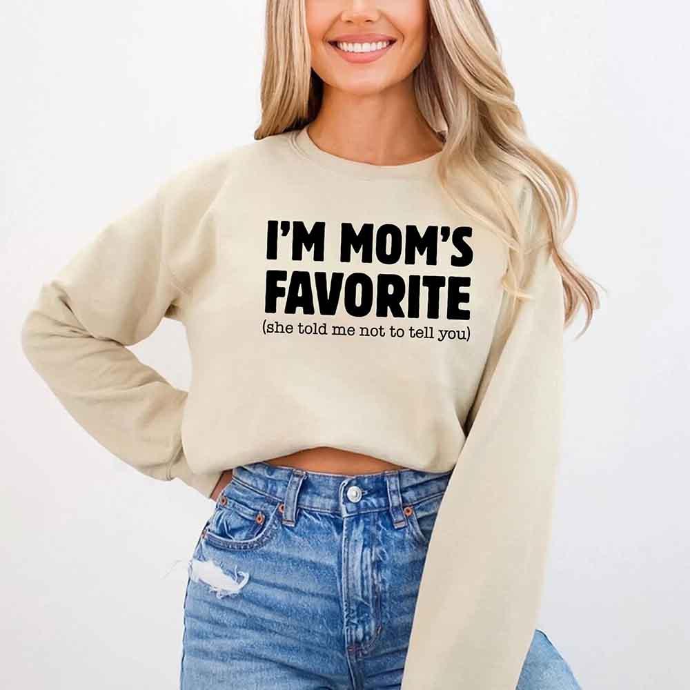 I’m Mom’s Favorite Unisex Sweatshirt - Funny Mom’s Favorite Son & Daughter Sweater - Rooted & Reckless Co.