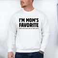 I’m Mom’s Favorite Unisex Sweatshirt - Funny Mom’s Favorite Son & Daughter Sweater - Rooted & Reckless Co.