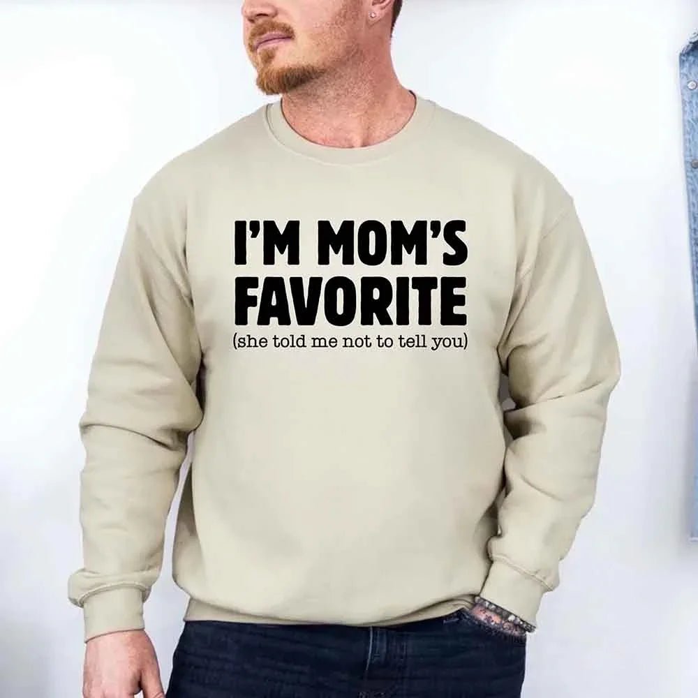 I’m Mom’s Favorite Unisex Sweatshirt - Funny Mom’s Favorite Son & Daughter Sweater - Rooted & Reckless Co.