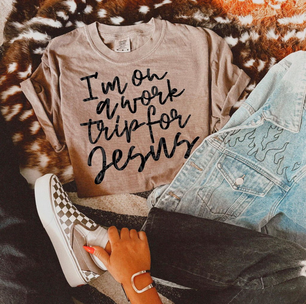 I'm on a work trip for Jesus tee or sweatshirt - Rooted & Reckless Co.