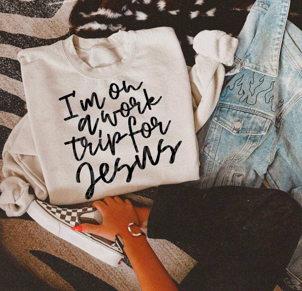 I'm on a work trip for Jesus tee or sweatshirt - Rooted & Reckless Co.
