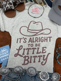It's Alright To Be Little Bitty Graphic Tee - Rooted & Reckless Co.