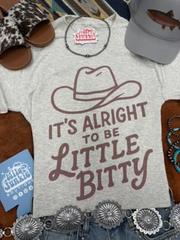 It's Alright To Be Little Bitty Graphic Tee - Rooted & Reckless Co.