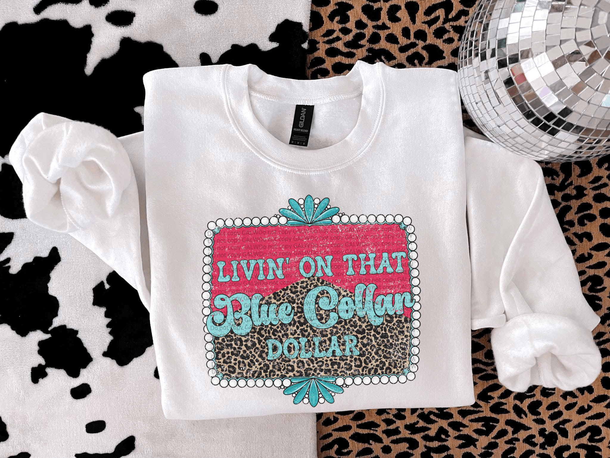 Leopard livin on a blue collar dollar Tee or Sweatshirt - Rooted & Reckless Co.