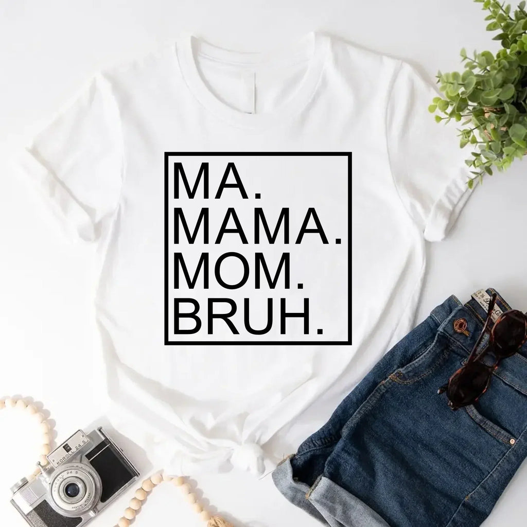 Ma Mama Mom Bruh T-Shirt – Funny Mom Sweatshirt Mother's Day Gift - Rooted & Reckless Co.