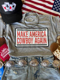 Make America Cowboy Again Banner Graphic Tee - Rooted & Reckless Co.